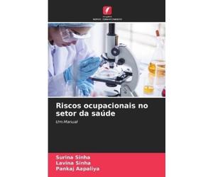 Surina Sinha Lavina Sinha Pankaj Aa Riscos ocupacionais no setor da (Tascabile)
