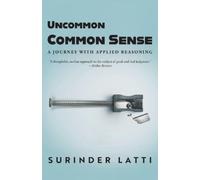 Uncommon Common Sense: A Journey with Applied Reasoning