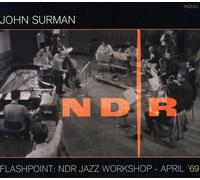 Surman John - Flashpoint: Ndr Jazz Workshop April '69