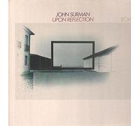 Surman,John - Upon Reflection