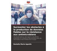 Surmonter les obstacles à la production de données fiables sur la résistance aux antimicrobiens