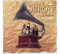 Suroit - Salut la Bolduc