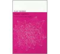 Surplus cognitivo. Creatività e generosità nell'era digitale