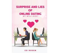 Surprise and Lies of Online Dating: My Wild Ride
