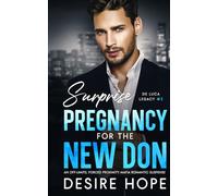 Surprise Pregnancy with the New Don: An Off-Limits, Forced Proximity Mafia Romantic Suspense