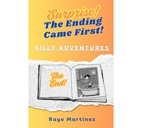 Surprise! The Ending Came First! - Silly Adventures
