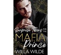Surprise Twins for the Mafia Prince: An Enemies to Lovers Romance