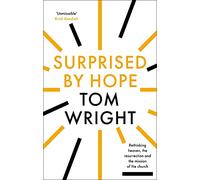 Surprised by Hope [Lingua inglese]