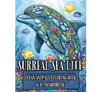 Surreal Sea Life: Ocean Animals Coloring Book