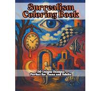 Surrealism Coloring Book, 50 Unique Pages Perfect for Teens and Adults: Surreal & Trippy Coloring Book with Mind-Bending Surrealist Landscapes, ... with Detailed Line Art and Creative Escape