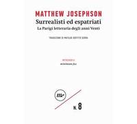 Surrealisti ed espatriati. La Parigi letteraria degli anni Venti