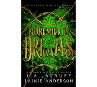 Surrender in Dreams: A Reverse Harem Paranormal Romance: 4 - Boruff L. A.