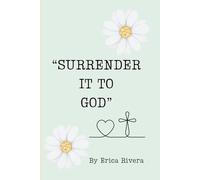 "SURRENDER IT TO GOD"