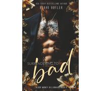 Surrendering To Bad, Book 6: A Mafia Billionaire Romance