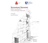 Surrentum/Sorrento. Studi e ricerche per la carta archeologica della città