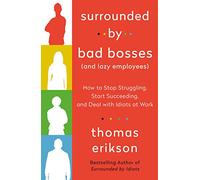 Thomas Erikson Surrounded by Bad Bosses (and Lazy Employees) (Tascabile)