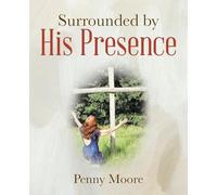 Surrounded by His Presence
