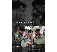 Surrounded: Palestinian Soldiers in the Israeli Military
