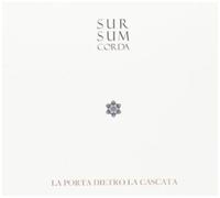 Sursumcorda La Porta Dietro La Cascata (CD)
