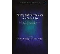 Surveillance and Privacy in the Digital Age: European, Transatlantic and Global Perspectives