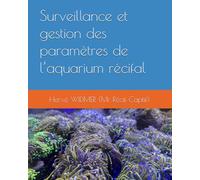 Surveillance et gestion des paramètres de l’aquarium récifal