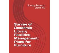 Survey of Academic Library Facilities Management: Plans for Furniture