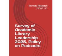 Survey of Academic Library Leadership 2025, Policy on Podcasts