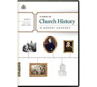 Survey of Church History, Part 5 A.D. 1800 A