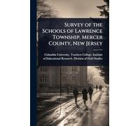Survey of the Schools of Lawrence Township, Mercer County, New Jersey