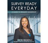 Survey Ready Every Day: A Guide to Resilient Leadership in Healthcare