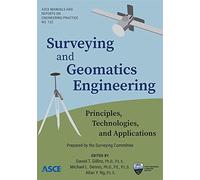 Surveying and Geomatics Engineering: Principles, Technologies, and Applications