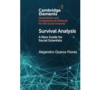 Survival Analysis: A New Guide for Social Scientists