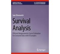 Survival Analysis: Efficient Nonparametric Curve Estimation For Censored Data with R Examples