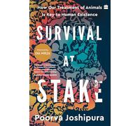 Survival at Stake: How Our Treatment of Animals Is Key to Human Existence