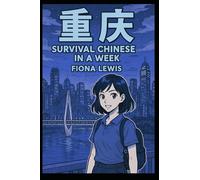 Survival Chinese in a Week: A Pocket Guide