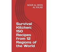 Survival Kitchen: 150 Recipes from 12 Regions of the World