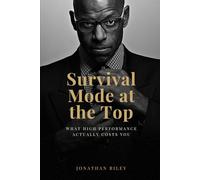 Survival Mode at the Top: What High Performance Actually Costs You