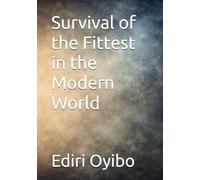 Survival of the Fittest in the Modern World