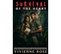 Survival of the Heart: An Thrilling Enemies to Lovers Slow Burn Journey of Dangerous Redemption and Passionate Romance