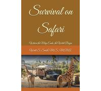 Survival on Safari: Where the Map Ends, Wild Begins