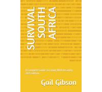 SURVIVAL SOUTH AFRICA: A Complete Guide To Living With Insanity. 2025 edition