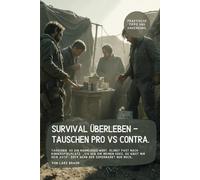 Survival Überleben - tauschen pro vs contra.: Tauschen. So ein harmloses Wort. Klingt fast nach Kinderspielplatz: „Ich geb dir meinen Keks, du gibst mir dein Auto“. Doch wenn der Supermarkt nur noch…