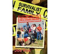 Survivalist Family Prepared Americans for a Strong America - Fox Joseph