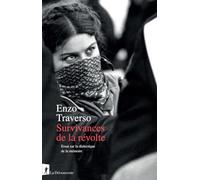 Survivances de la révolte - Essai sur la dialectique de la mémoire