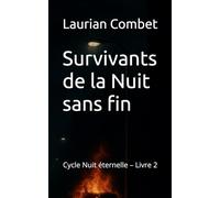 Survivants de la Nuit sans fin: Cycle Nuit éternelle - Livre 2