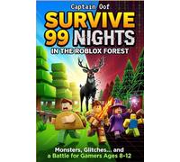 Survive 99 Nights in the Roblox Forest: Monsters, Glitches… and a Battle for Gamers Ages 8-12