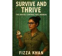 Survive and Thrive: The Digital Contractor's Manual