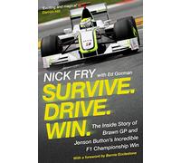 Survive. Drive. Win.: The Inside Story of Brawn GP and Jenson Button's