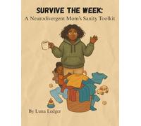 Survive The W Neurodivergent Mom's Sanity Toolkit