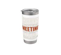 Survived Another Meeting Could've Been Email Bicchiere termico in acciaio inox doppia parete